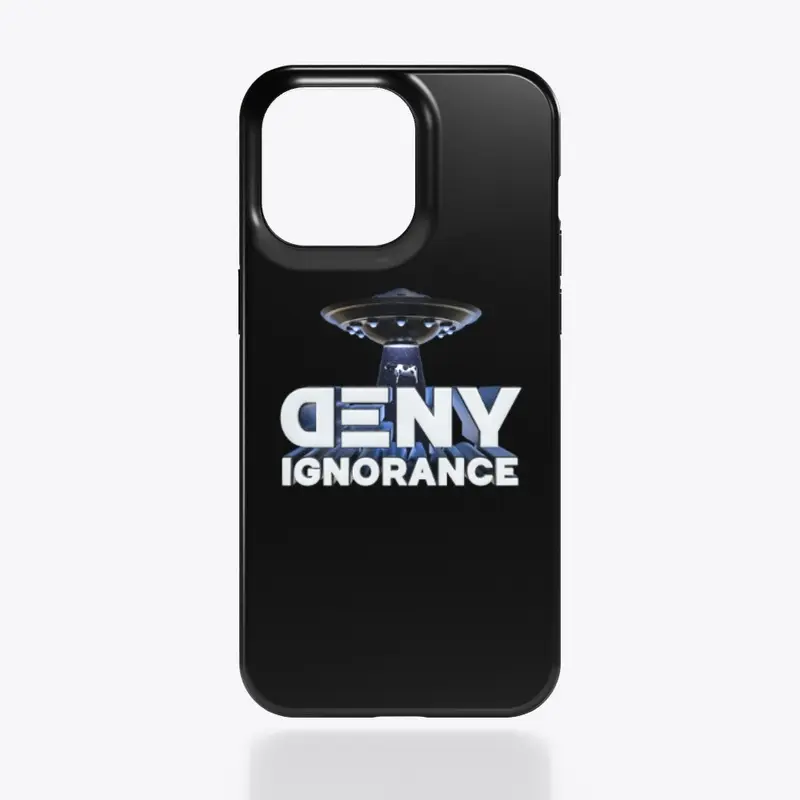 Deny Ignorance iPhone Case